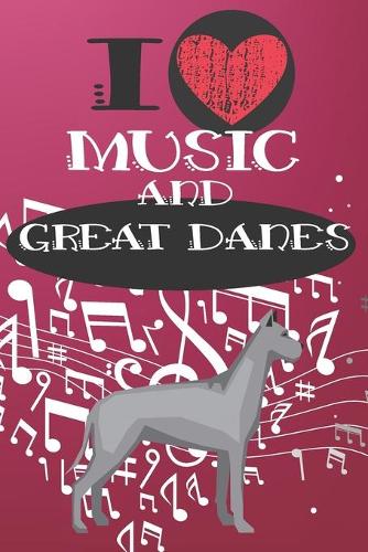 I Love Music and Great Danes