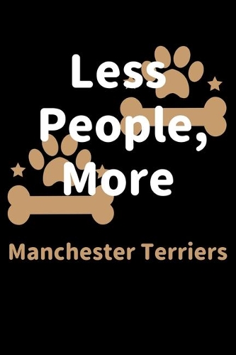 Less People, More Manchester Terriers