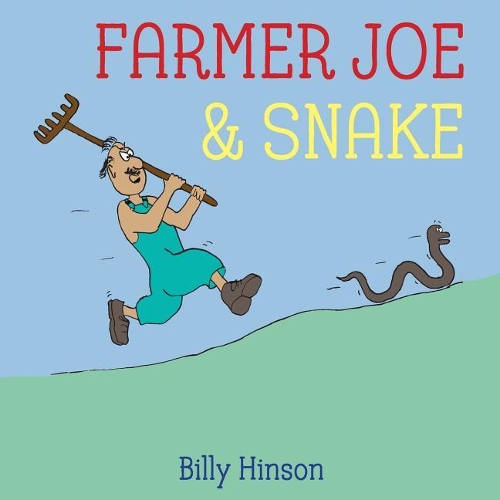 Farmer Joe & Snake: A Tale of Unlikely Friends(1 Farmer Joe)