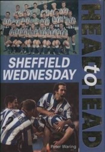 Sheffield Wednesday Head to Head: (Head to Head S.)