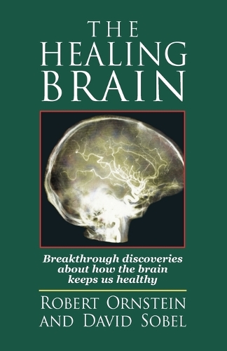 Healing Brain: Breakthrough Discoveries About How the Brain Keeps Us Healthy