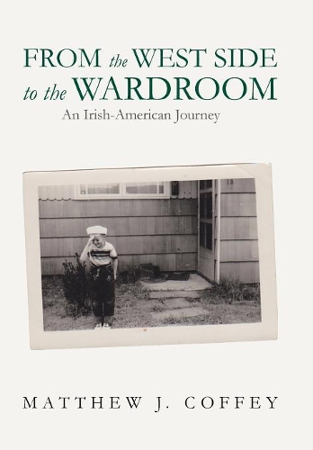 From the West Side to the Wardroom: An Irish-American Journey