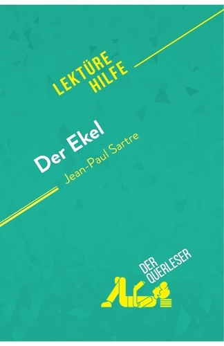 Der Ekel von Jean-Paul Sartre (Lektürehilfe)