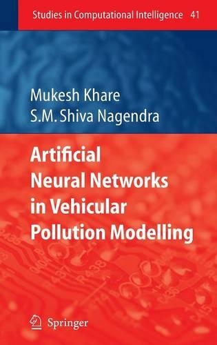 Artificial Neural Networks in Vehicular Pollution Modelling: (41 Studies in Computational Intelligence)