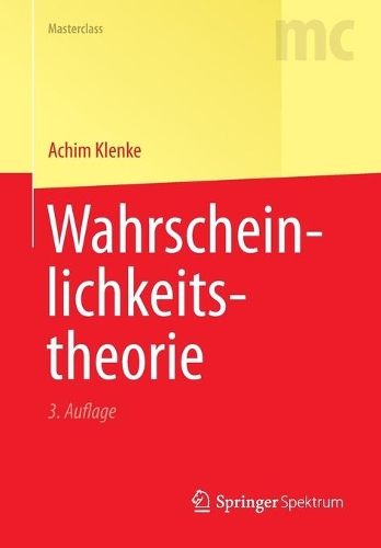 Wahrscheinlichkeitstheorie: (Masterclass)