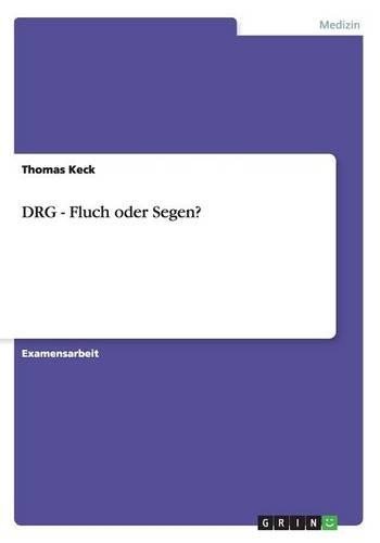 DRG - Fluch oder Segen?: (German)