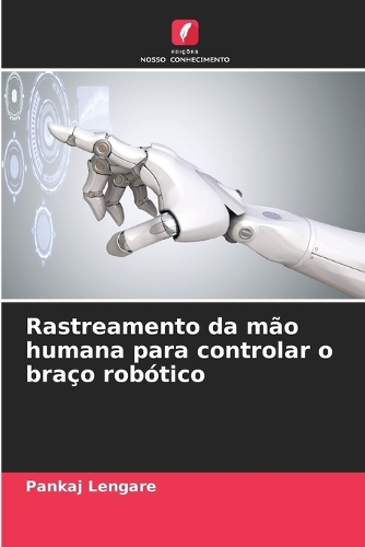 Rastreamento da mão humana para controlar o braço robótico