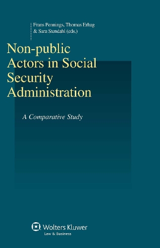 Non-Public Actors in Social Security Administration: A Comparative Study(Studies in Employment and Social Policy)