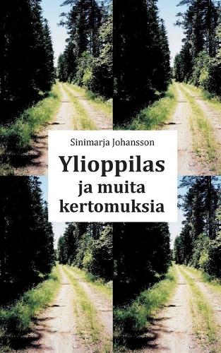 Ylioppilas ja muita kertomuksia: (Finnish)