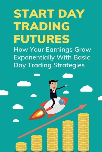 Start Day Trading Futures