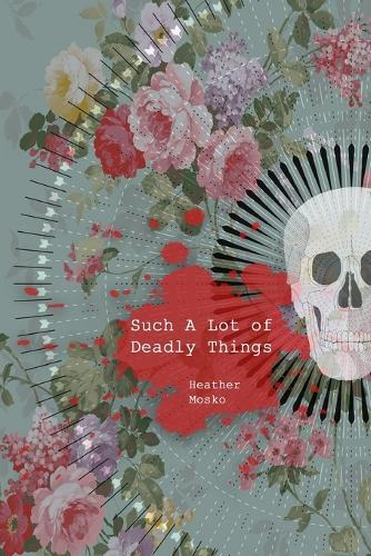 Such A Lot Of Deadly Things