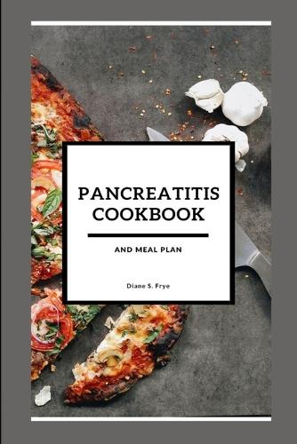 Pancreatitis cookbook and meal plan