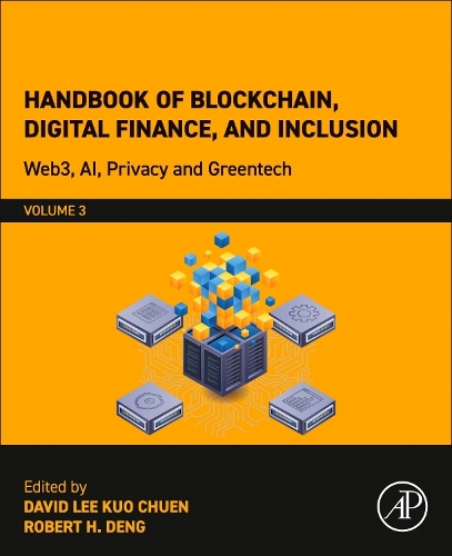 Handbook of Blockchain, Digital Finance, and Inclusion, Volume 3: Web3, AI, Privacy and Greentech