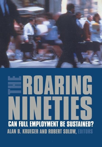 The Roaring Nineties: Can Full Employment be Sustained?