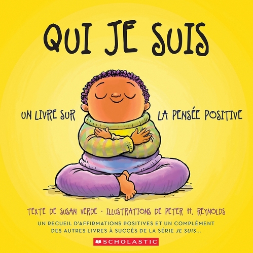 Qui Je Suis: Un Livre Sur La Pensée Positive
