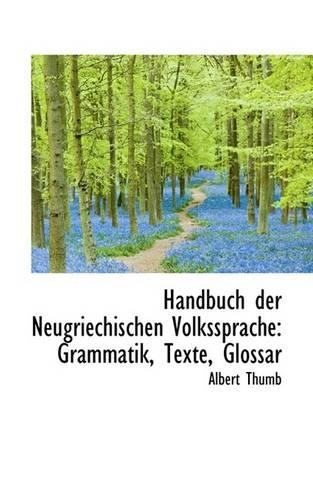 Handbuch Der Neugriechischen Volkssprache