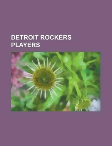 Detroit Rockers Players