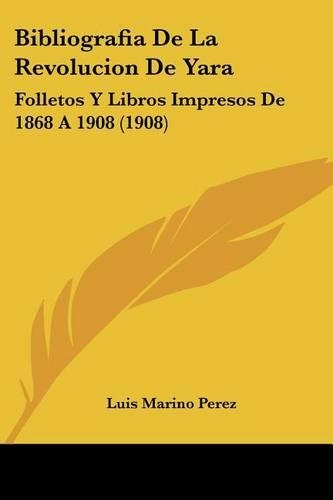 Bibliografia De La Revolucion De Yara