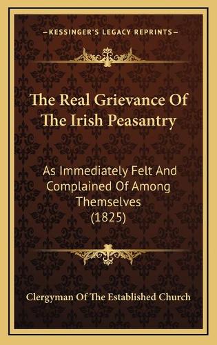 The Real Grievance Of The Irish Peasantry