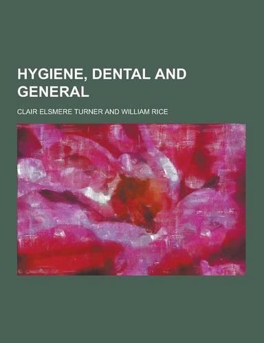 Hygiene, Dental and General