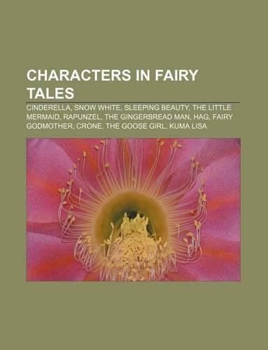 Characters in Fairy Tales: Cinderella, Snow White, Sleeping Beauty, the Little Mermaid, Rapunzel, the Gingerbread Man, Hag, Fairy Godmother(English)