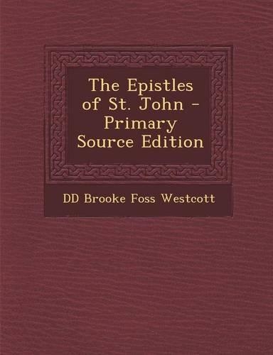 The Epistles of St. John: (English)