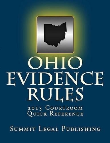 Ohio Evidence Rules 2013 Courtroom Quick-Reference