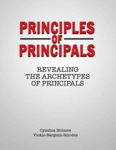 The Principles of Principals: Revealing the Archetypes of Principals