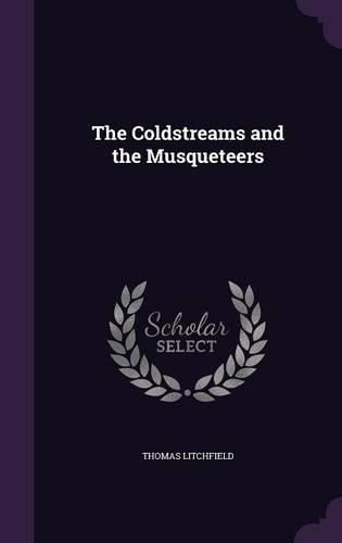 The Coldstreams and the Musqueteers