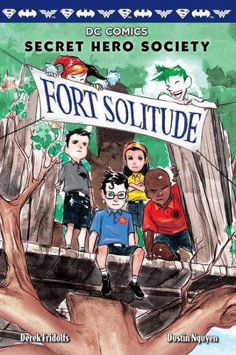 Fort Solitude: (2 DC COMICS: Secret Hero Society)