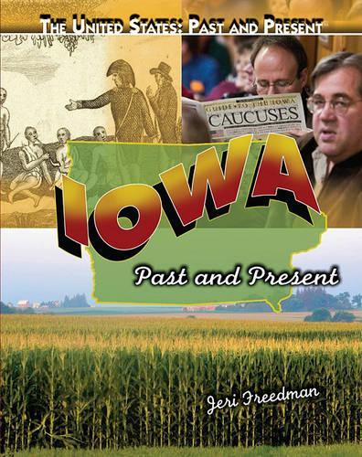 Iowa: (United States: Past and Present)