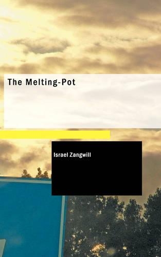 The Melting-Pot