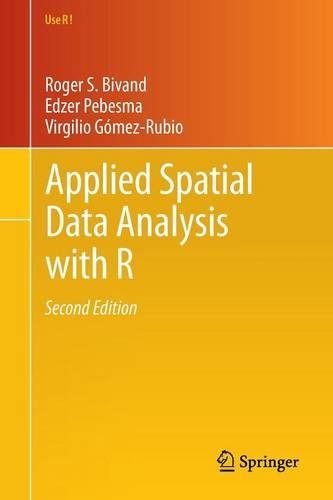 Applied Spatial Data Analysis with R: (10 Use R!)