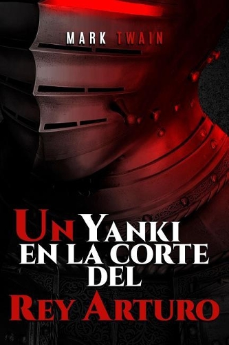 Un Yanki En La Corte del Rey Arturo
