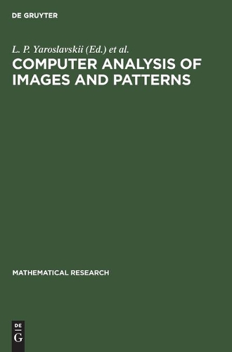Computer Analysis of Images and Patterns: Proceedings of the International Conference on Automatic Image Processing Held in Wismar (Gdr), September 2-4, 1987(40 Mathematical Research)