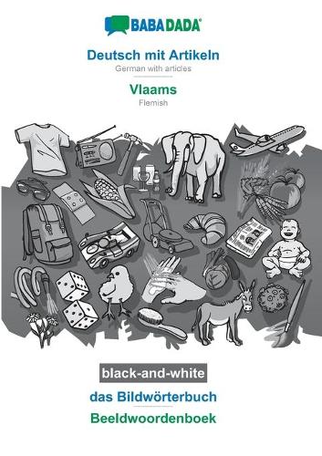 BABADADA black-and-white, Deutsch mit Artikeln - Vlaams, das Bildwörterbuch - Beeldwoordenboek: German with articles - Flemish, visual dictionary