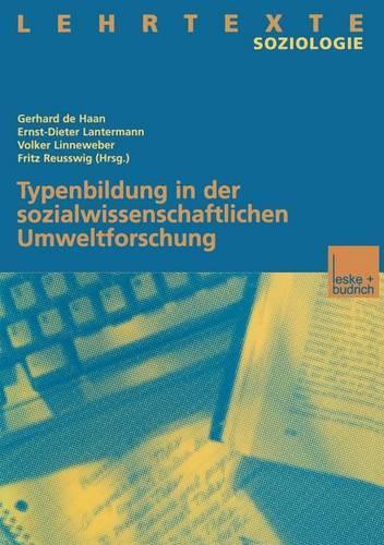 Typenbildung in der sozialwissenschaftlichen Umweltforschung: (German)