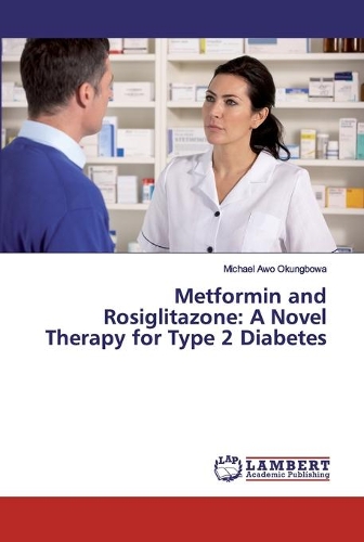 Metformin and Rosiglitazone