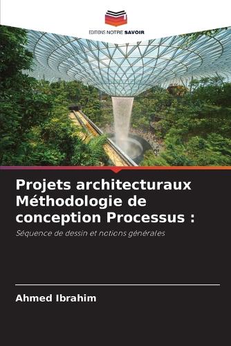 Projets architecturaux Méthodologie de conception Processus