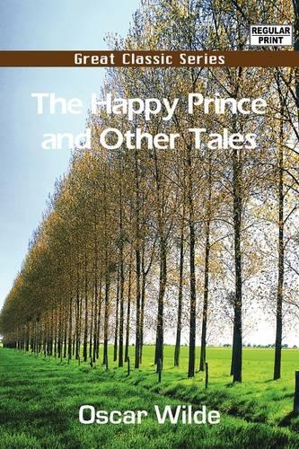 The Happy Prince and Other Tales: (English)