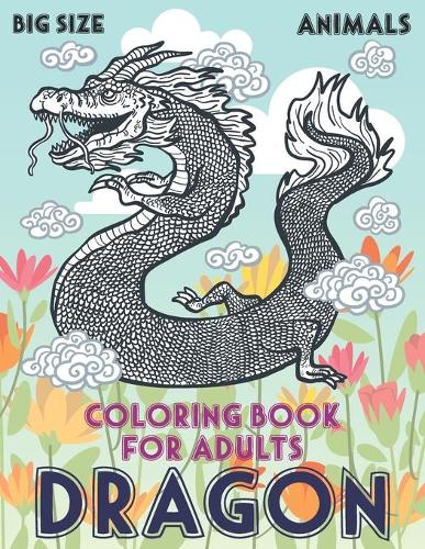 Coloring Book for Adults Big size - Animals - Dragon