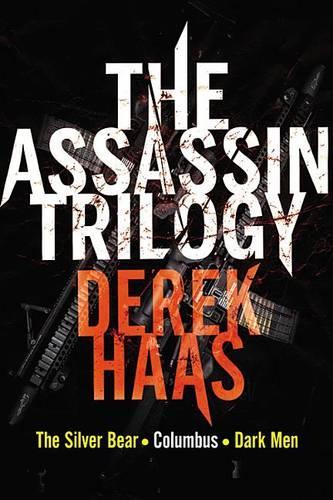 The Assassin Trilogy: The Silver Bear, Columbus, Dark Men