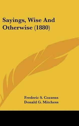 Sayings, Wise And Otherwise (1880)