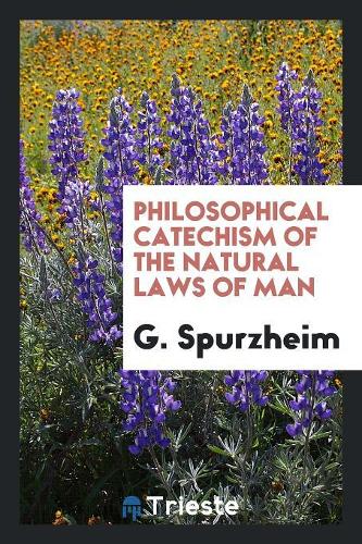 Philosophical Catechism of the Natural Laws of Man