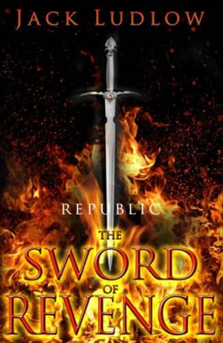 The Sword of Revenge: (v. 2 Republic)
