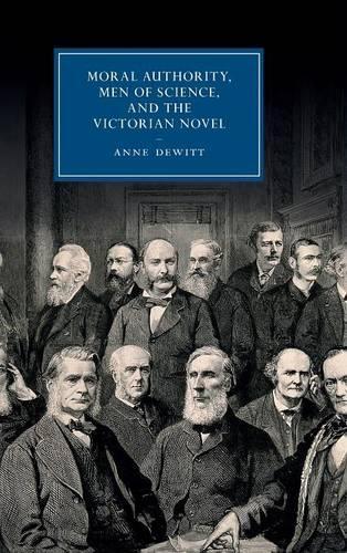 Moral Authority, Men of Science, and the Victorian Novel