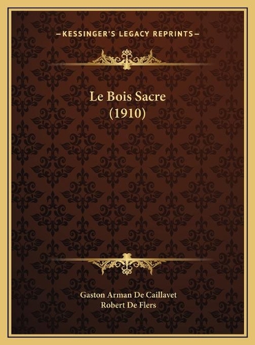 Le Bois Sacre (1910)