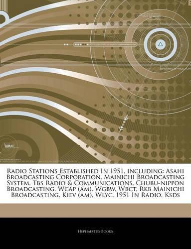 Articles on Radio Stations Established in 1951, Including