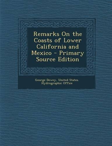 Remarks on the Coasts of Lower California and Mexico