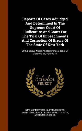 Reports of Cases Adjudged and Determined in the Supreme Court of Judicature and Court for the Trial of Impeachments and Correction of Errors of the State of New York